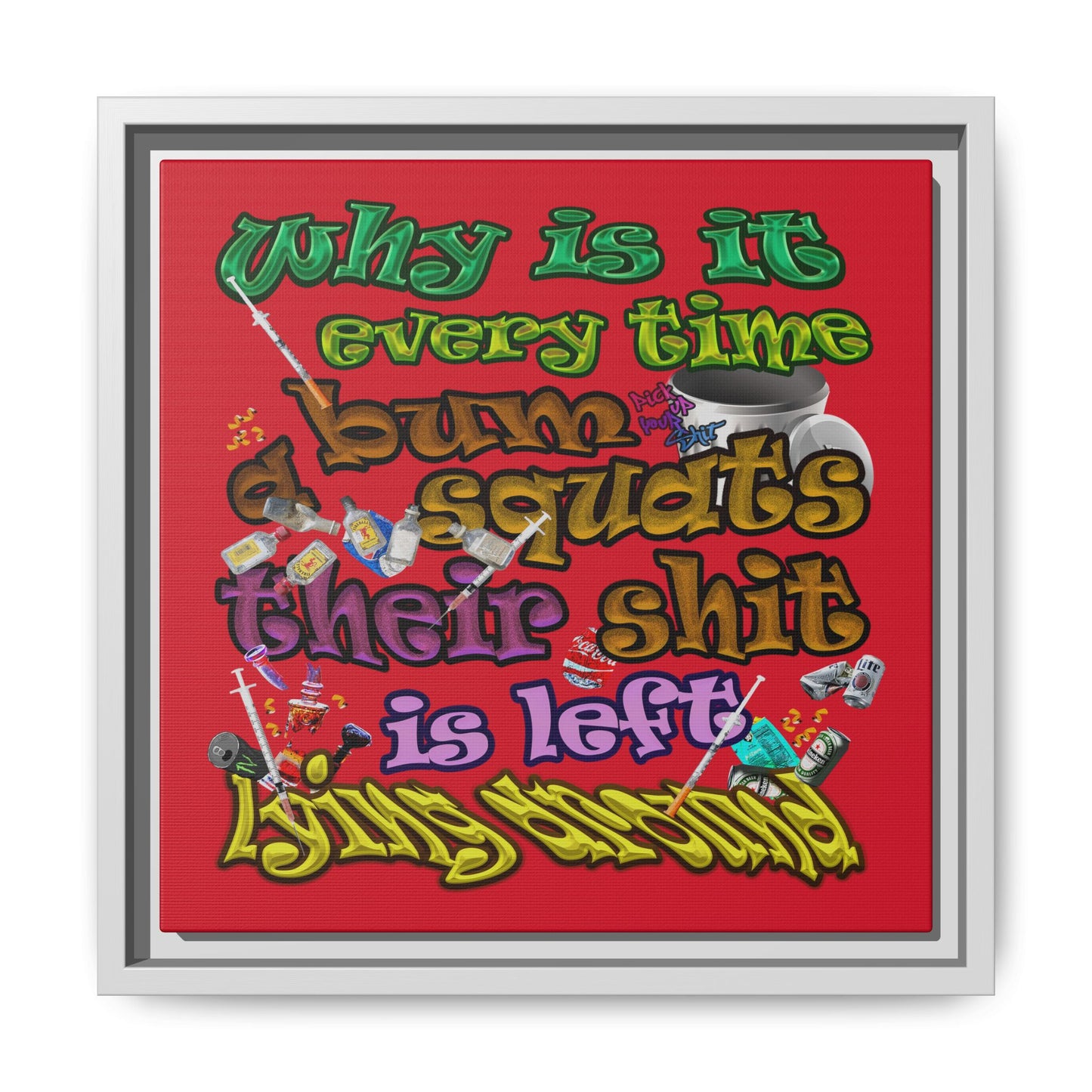 the bum's shit - framed canvas art (dark red)