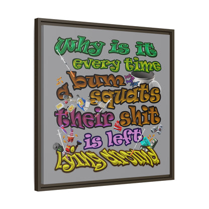 the bum's shit - framed canvas art (grey)