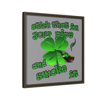 stick that in your pipe and smoke it - framed canvas art (grey)