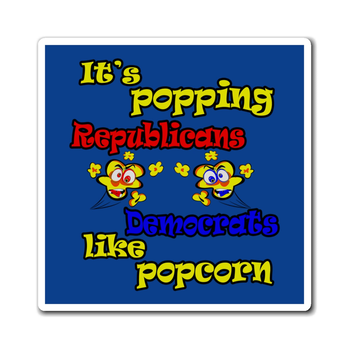 popping like popcorn - Magnets - (dark blue)