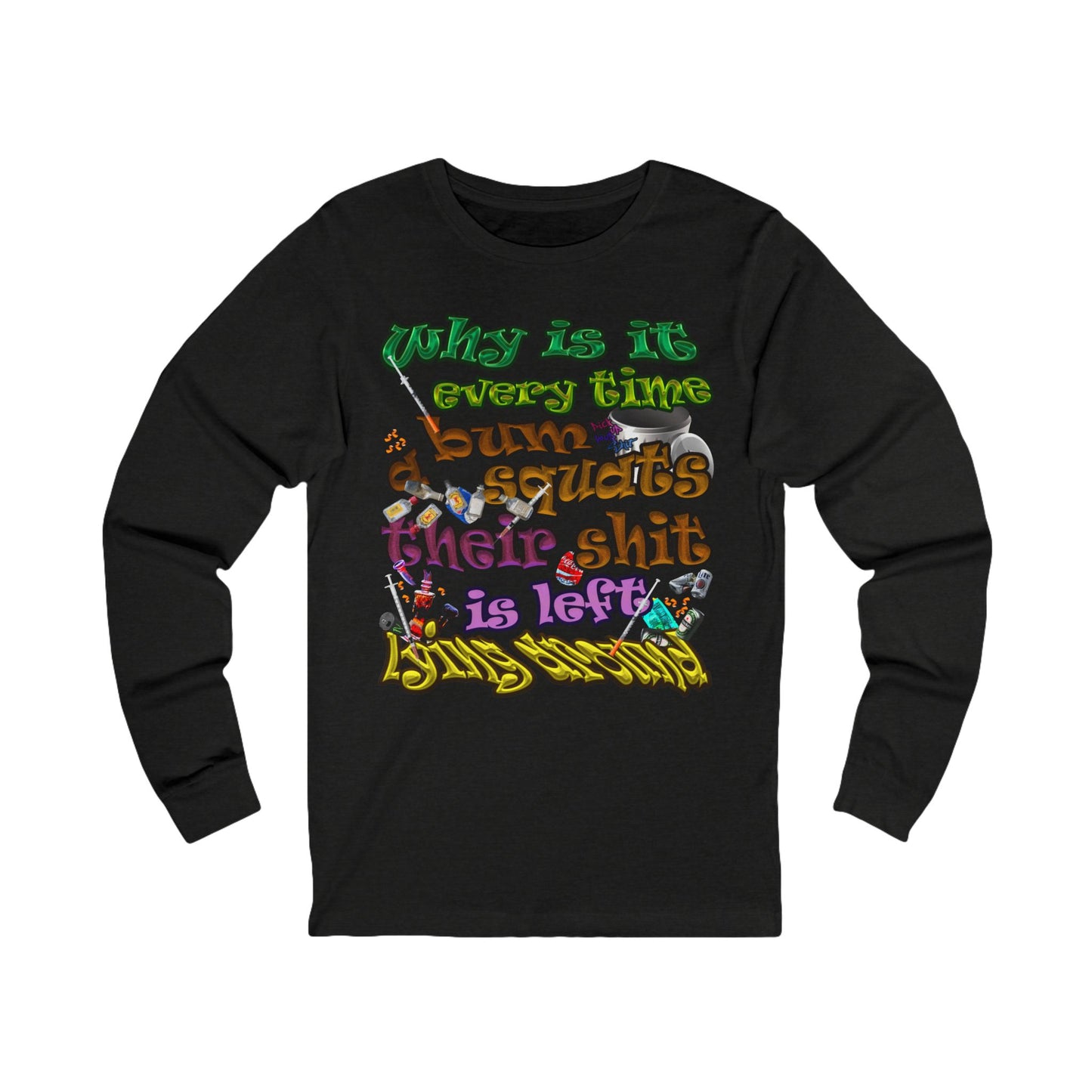the bum's shit - Unisex Jersey Long Sleeve Tee