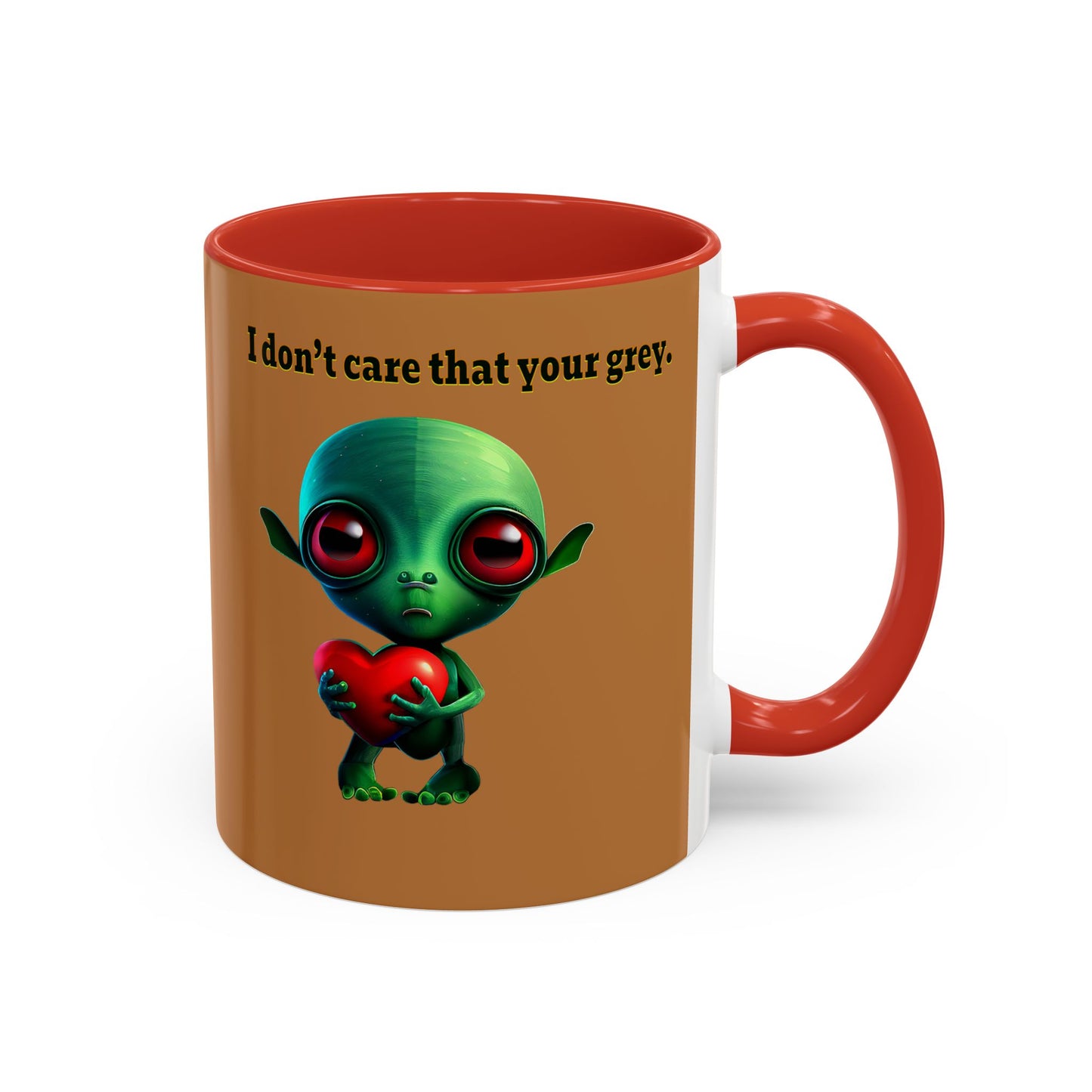 I don't care that your grey - Accent Mug (light brown)
