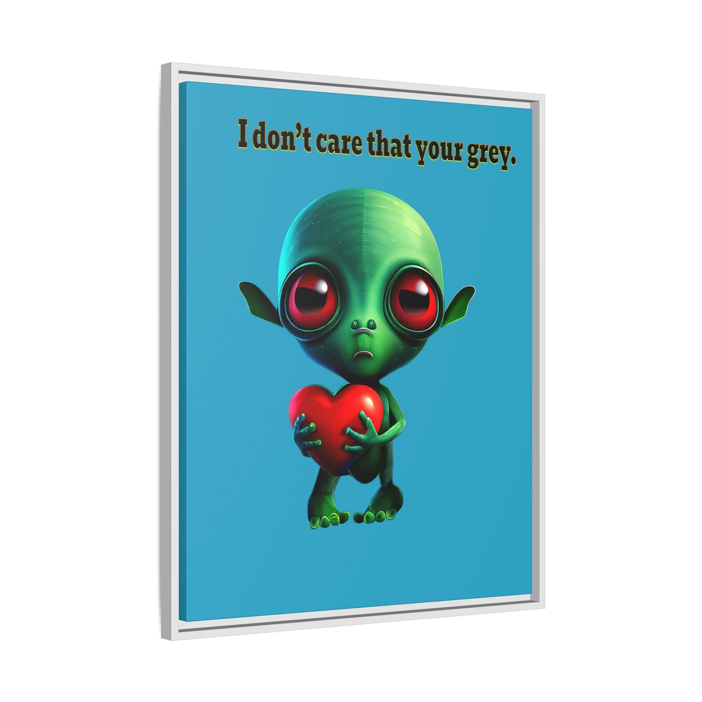 I don't care that your grey - framed canvas art (turquoise)