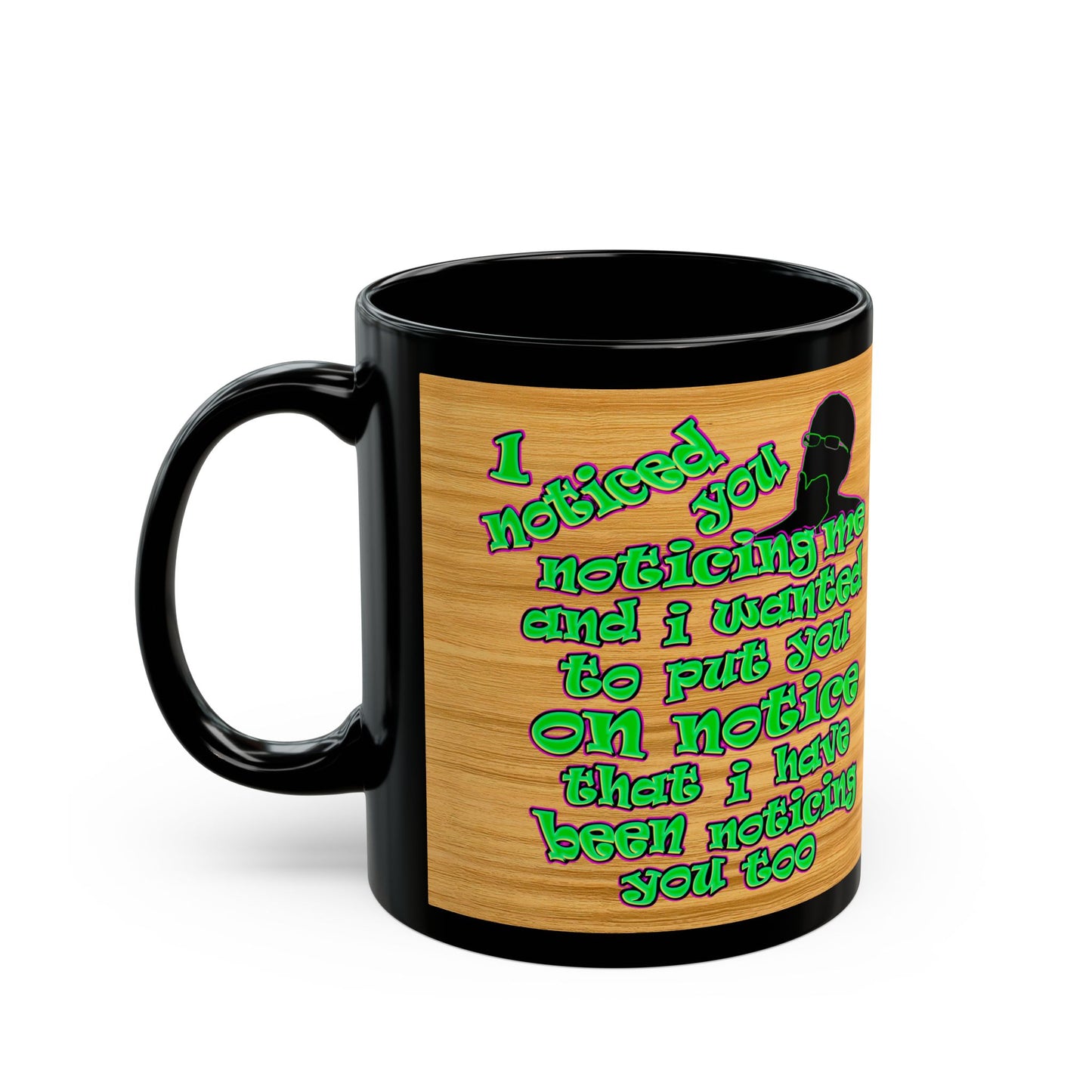 noticed you noticing - Black Mug (butterscotch wood finish)