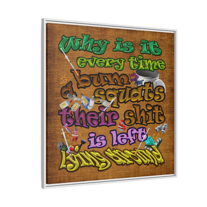 the bum's shit - framed canvas art (brown papyrus)