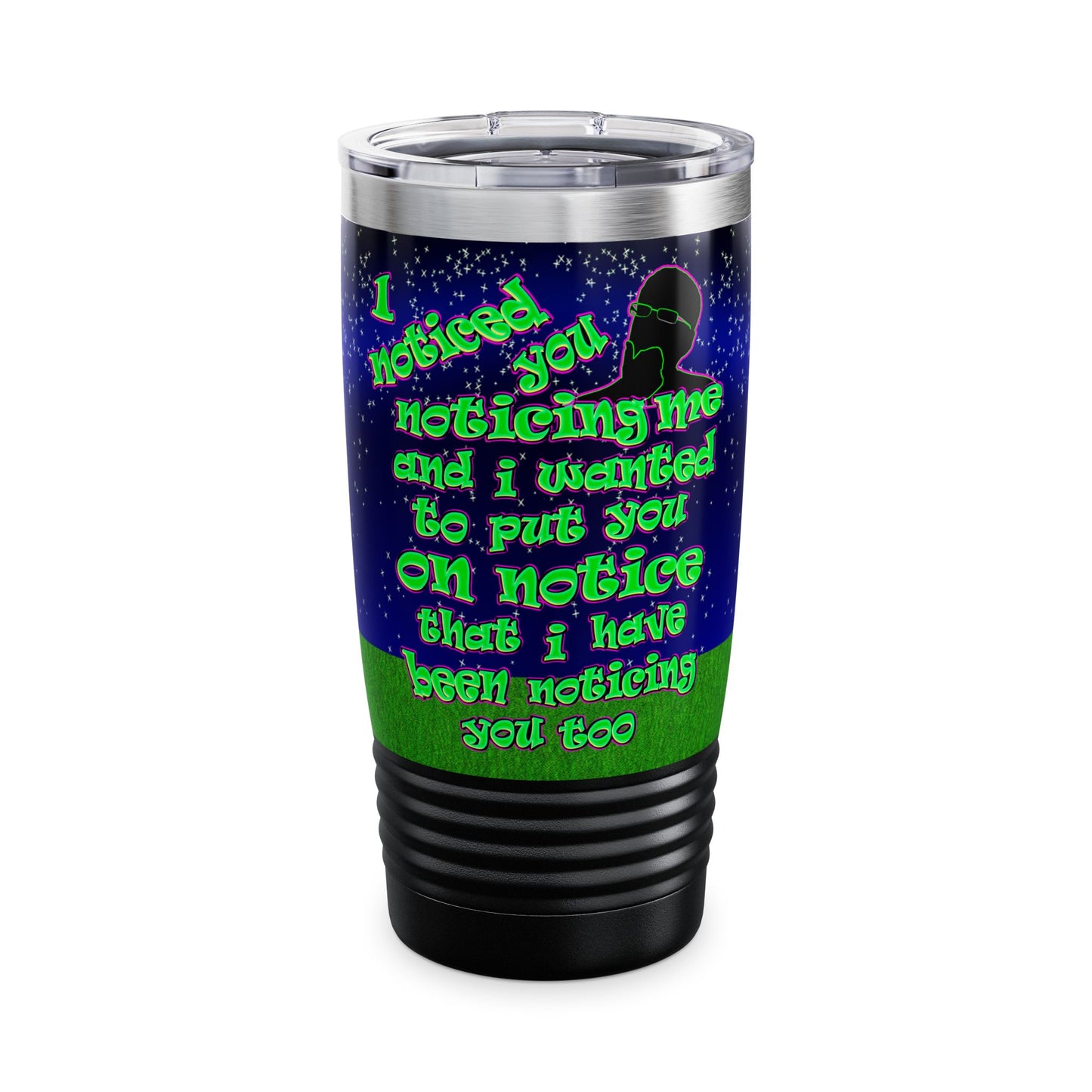 noticed you noticing - Ringneck Tumbler, 20oz ('snoops' background)