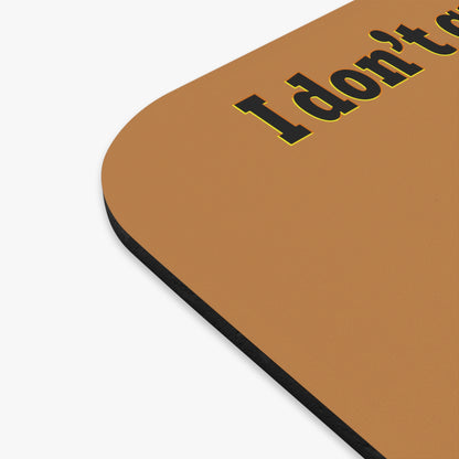 I don't care that your green - Mouse Pad (Rectangle) (light brown)