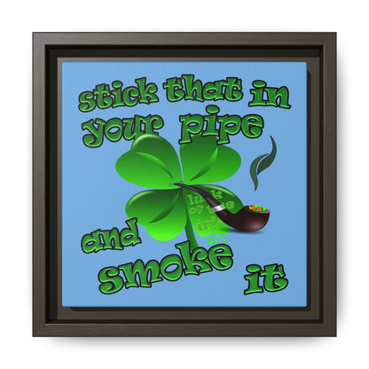 stick that in your pipe and smoke it - framed canvas art (light blue)