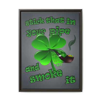 stick that in your pipe and smoke it - framed canvas art (grey-light grey)