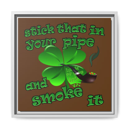 stick that in your pipe and smoke it - framed canvas art (brown)