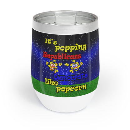 popping like popcorn - Chill Wine Tumbler ('snoops' background)