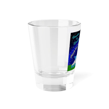 shoot for the stars - Shot Glass