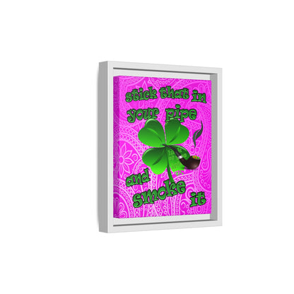 stick that in your pipe and smoke it - framed canvas art (pink swirl)