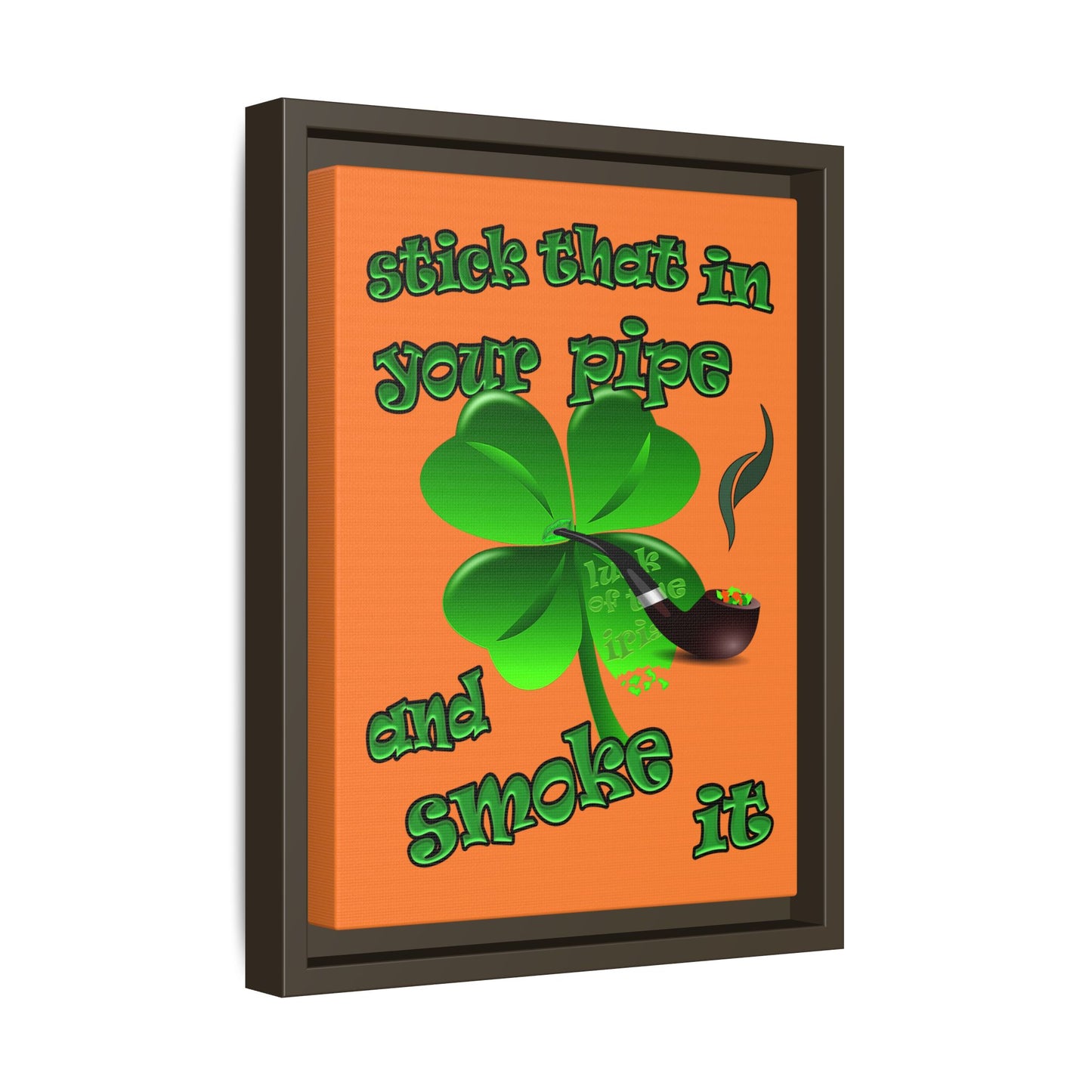 stick that in your pipe and smoke it - framed canvas art (crusta)