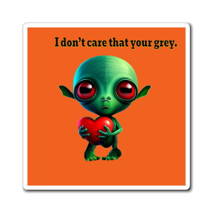 I don't care that your grey - Magnets - (orange)