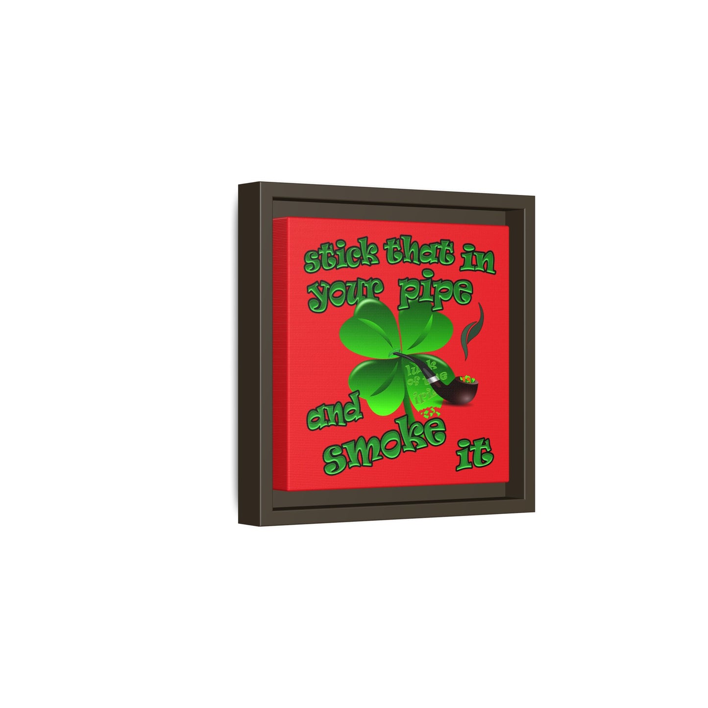 stick that in your pipe and smoke it - framed canvas art (red)