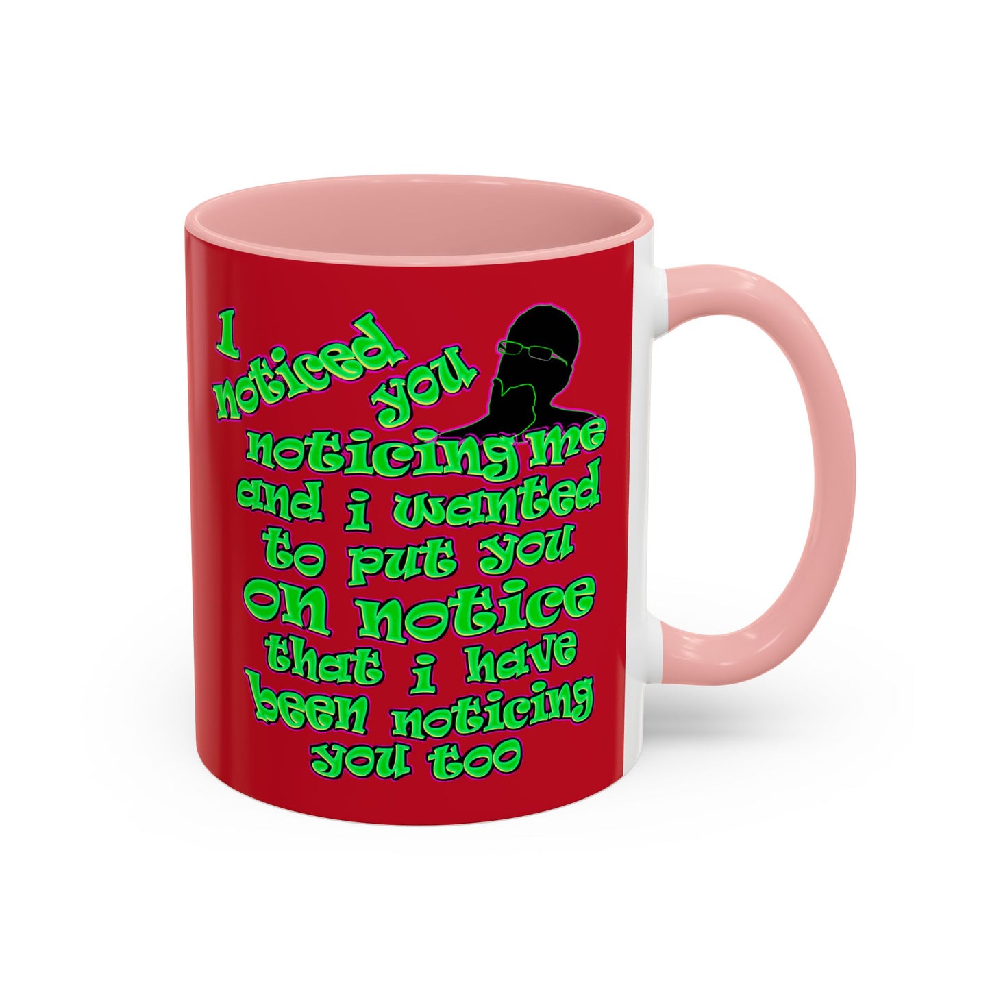 noticed you noticing - Accent Mug (dark red)