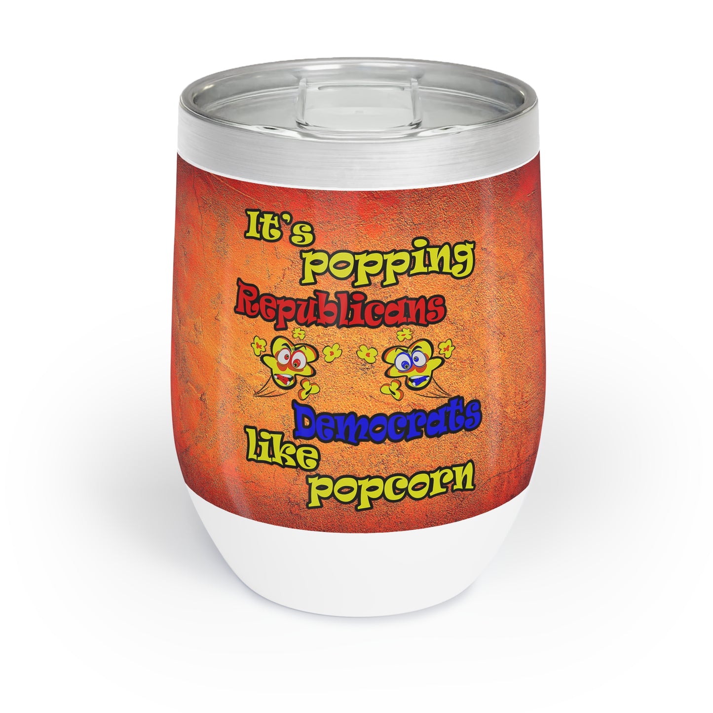 popping like popcorn - Chill Wine Tumbler (burnt orange)