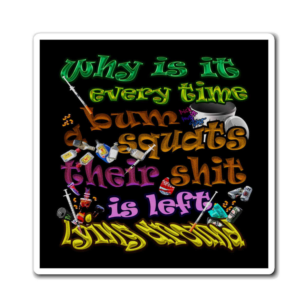 the bum's shit - Magnets - (black)