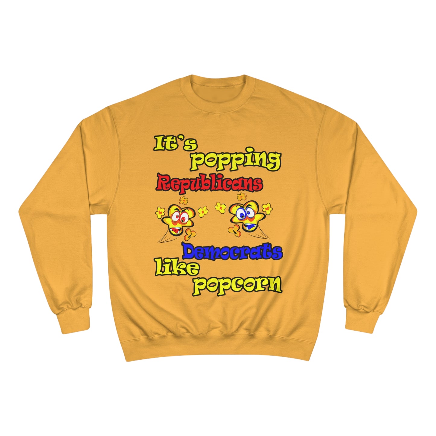 popping like popcorn - Champion Sweatshirt