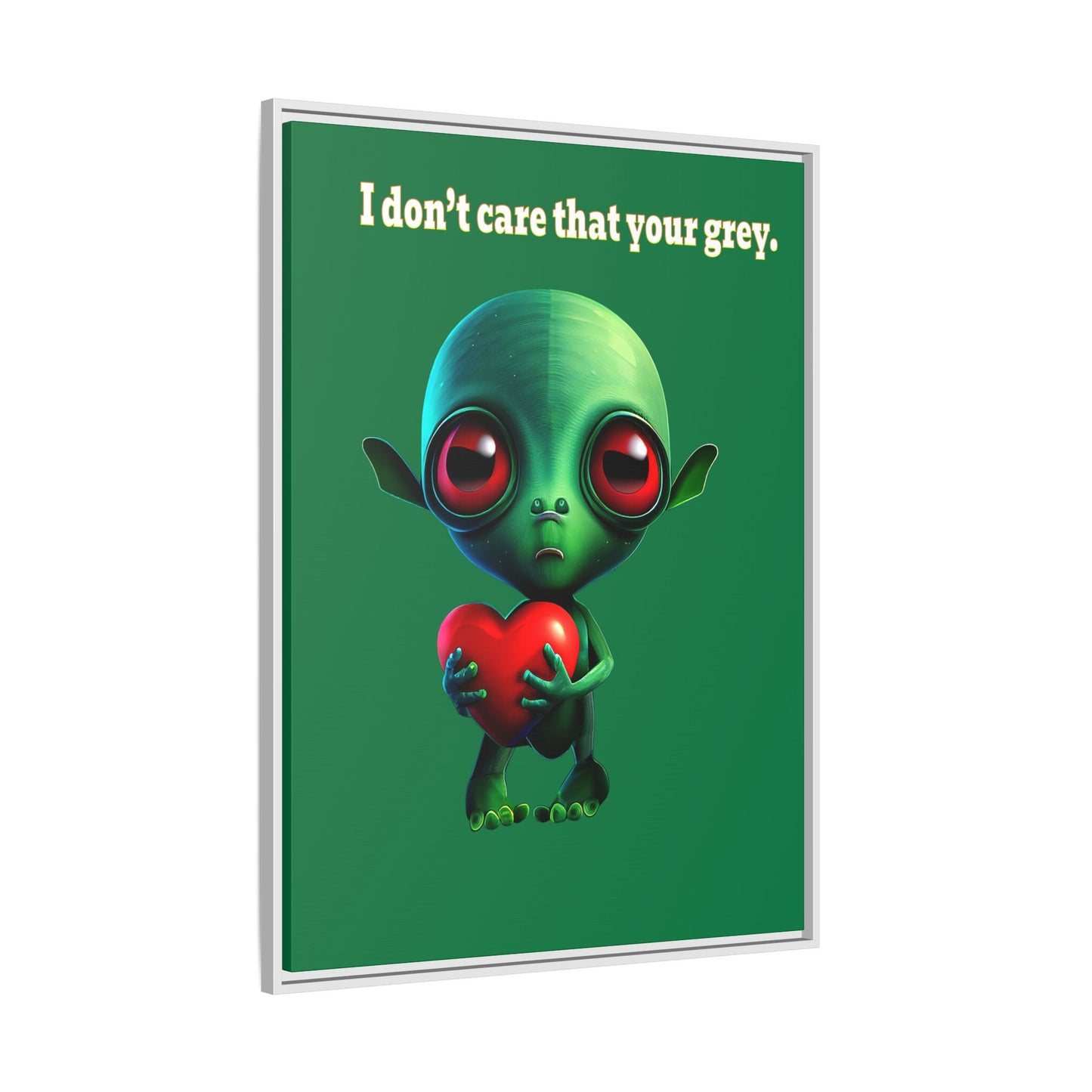 I don't care that your grey - framed canvas art (dark green)