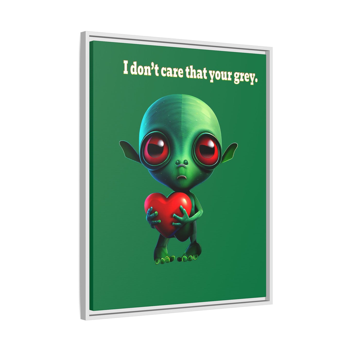 I don't care that your grey - framed canvas art (dark green)