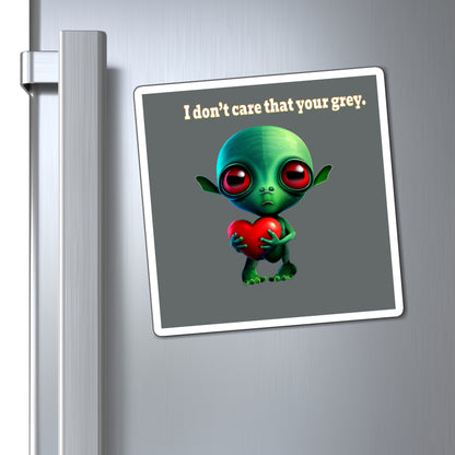 I don't care that your grey - Magnets - (dark grey)