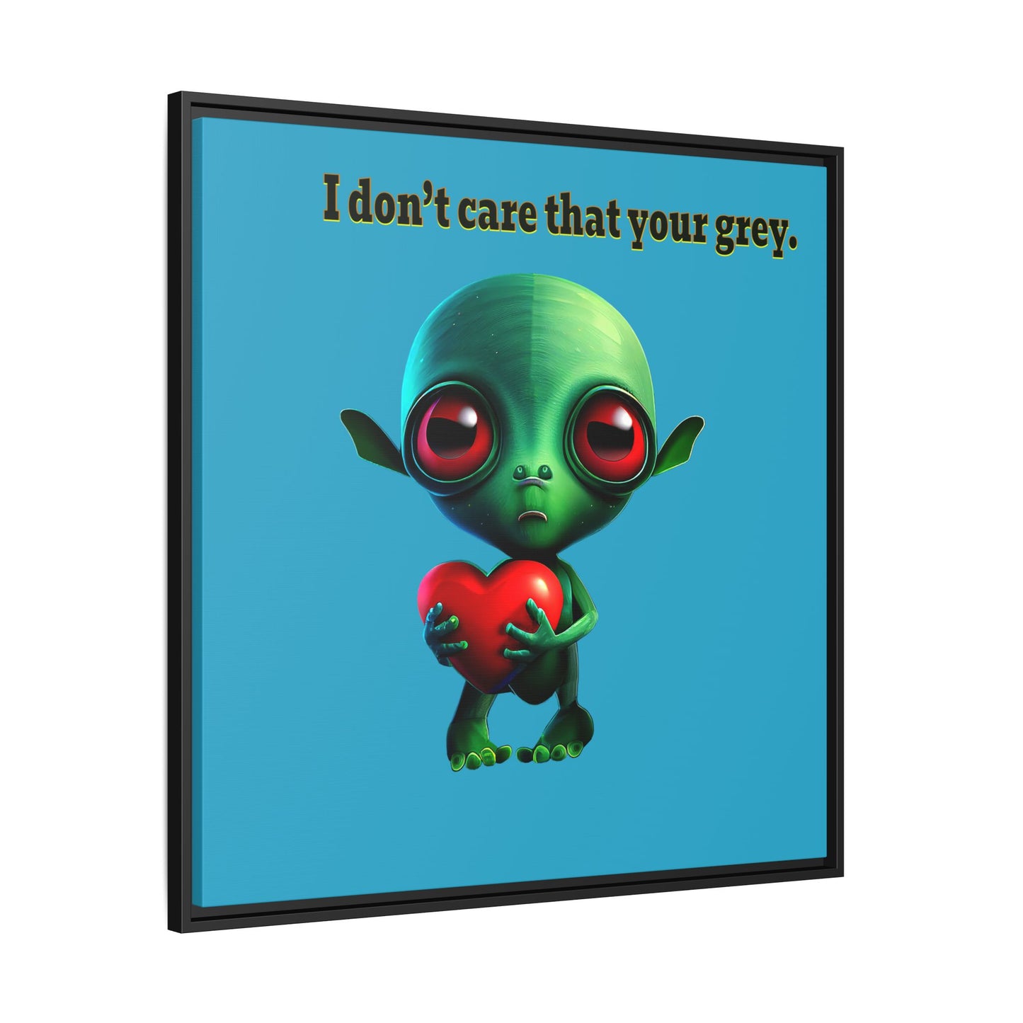 I don't care that your grey - framed canvas art (turquoise)