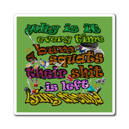 the bum's shit - Magnets - (green)