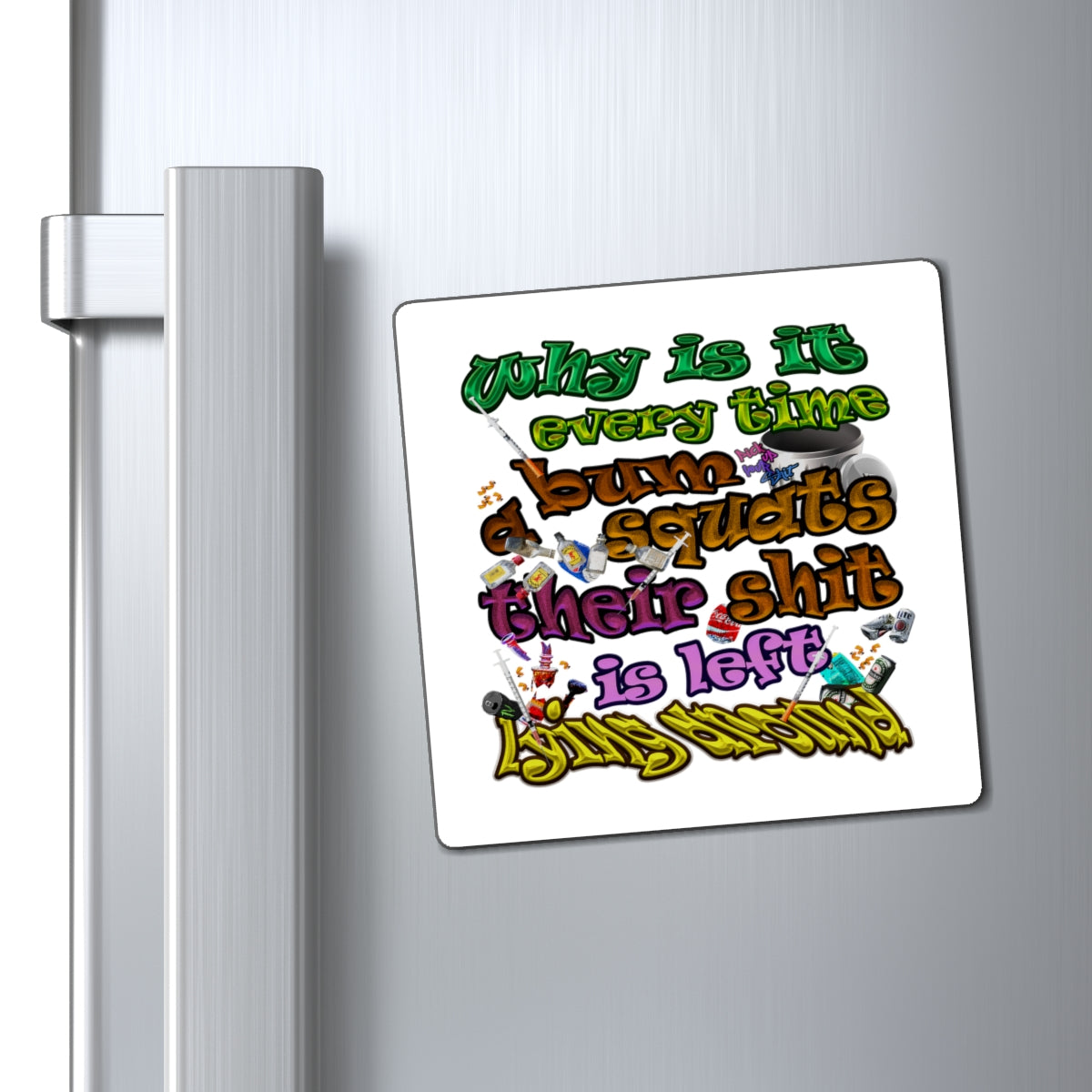 the bum's shit - Magnets - (white)