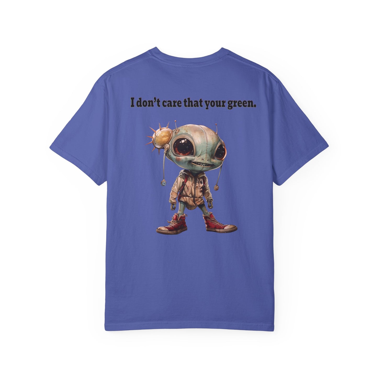 I don't care that your grey - Unisex Garment-Dyed T-shirt