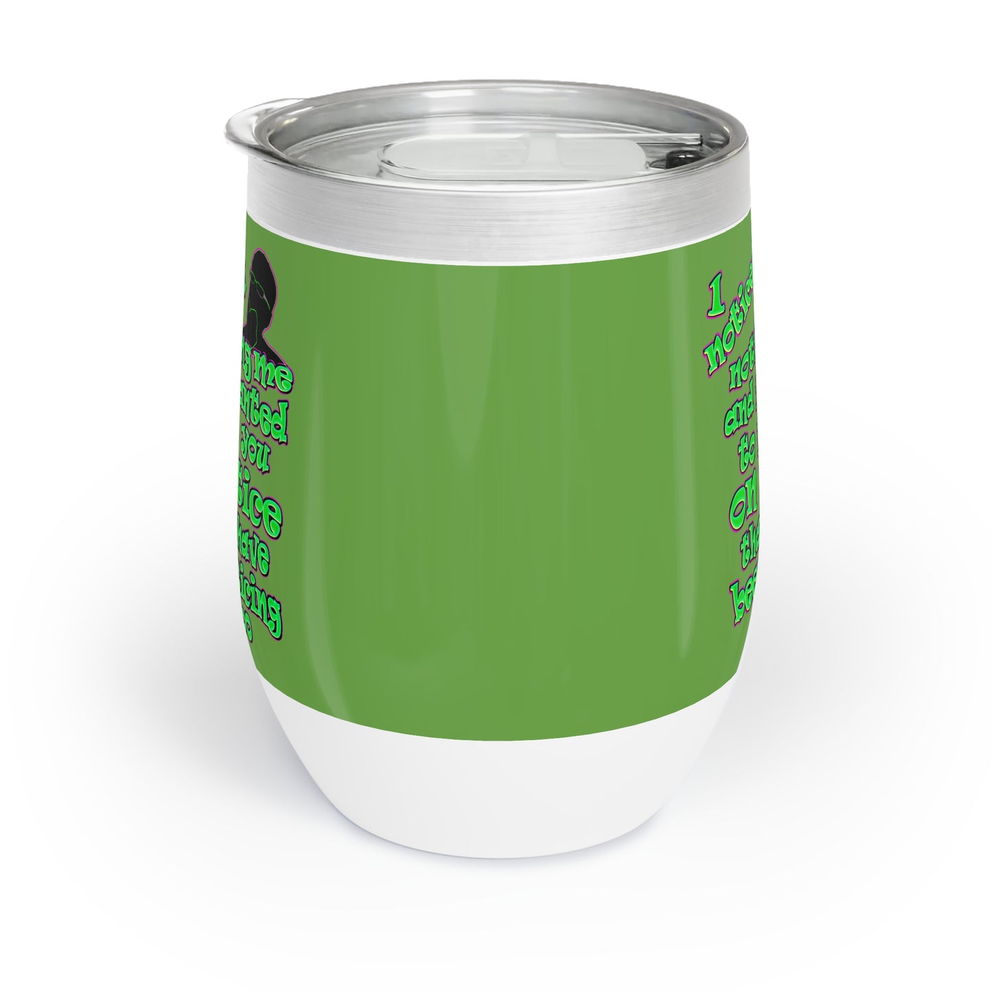 noticed you noticing - Chill Wine Tumbler (green)