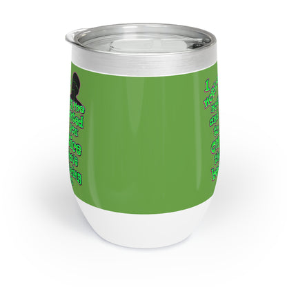 noticed you noticing - Chill Wine Tumbler (green)
