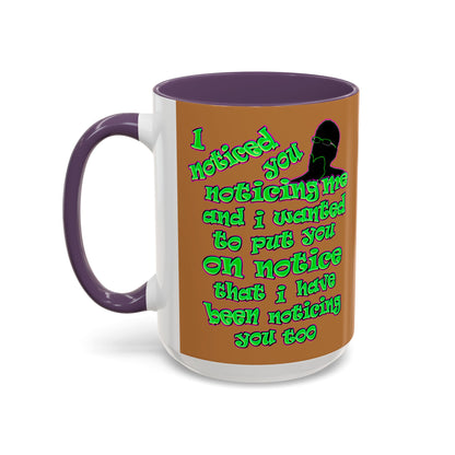 noticed you noticing - Accent Mug (light brown)