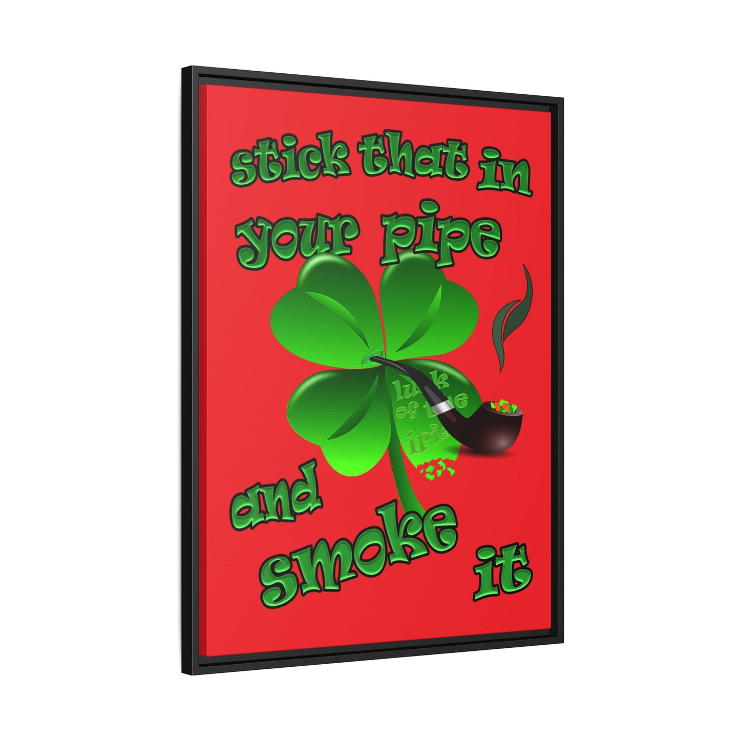 stick that in your pipe and smoke it - framed canvas art (red)
