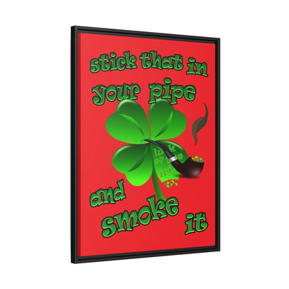 stick that in your pipe and smoke it - framed canvas art (red)