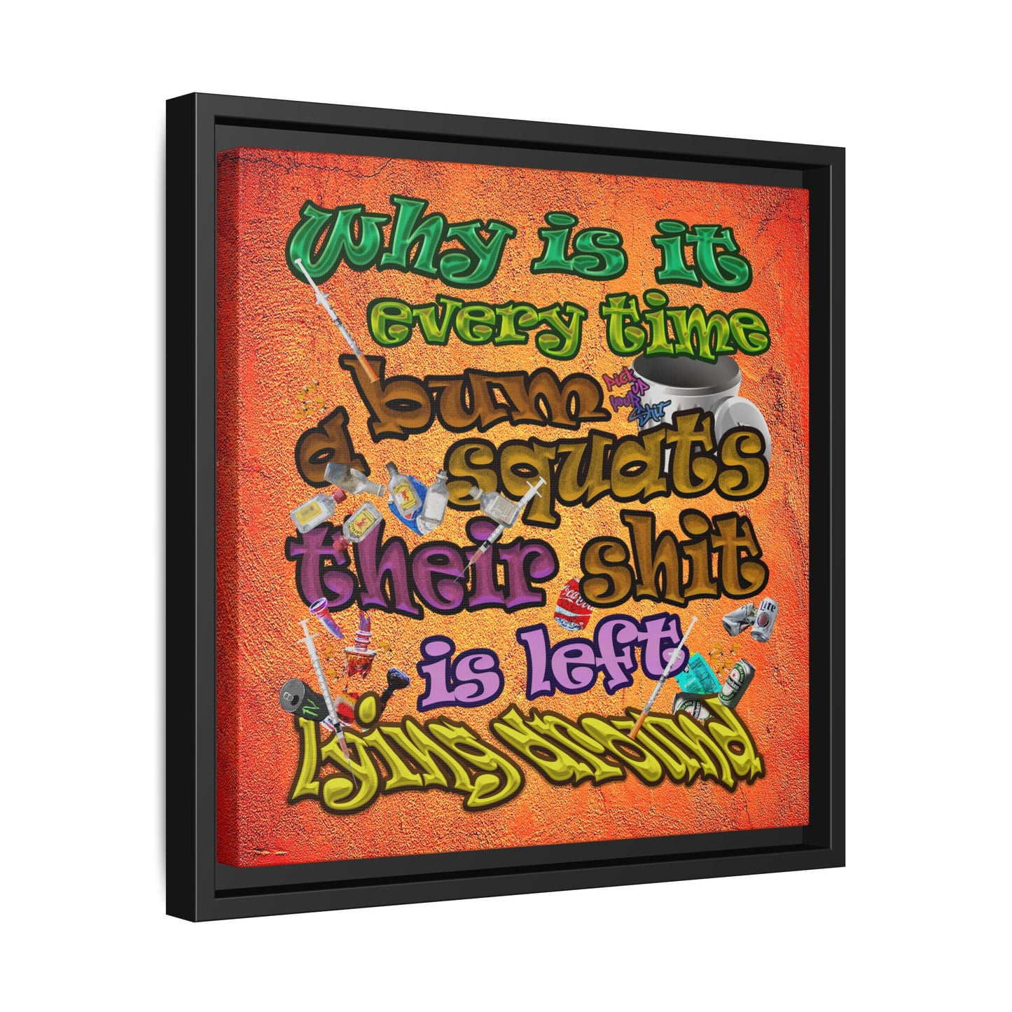 the bum's shit - framed canvas art (burnt orange)
