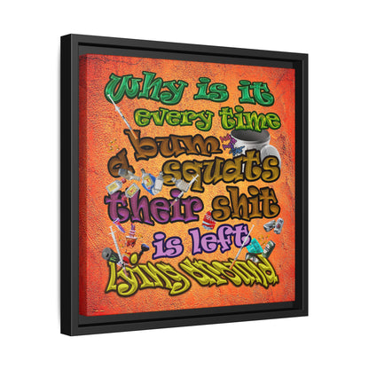 the bum's shit - framed canvas art (burnt orange)