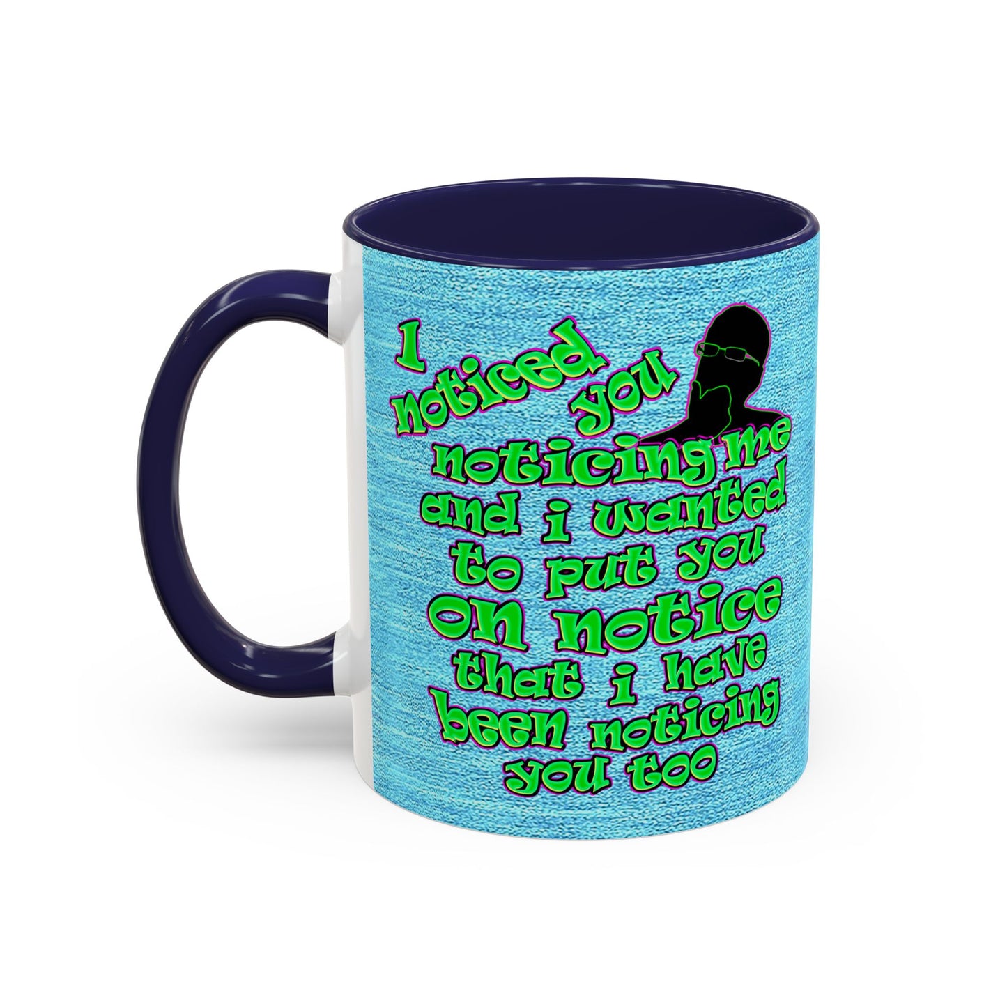 noticed you noticing - Accent Mug (faded dark blue)