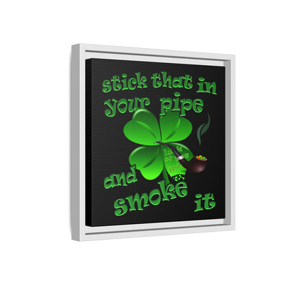 stick that in your pipe and smoke it - framed canvas art (black)