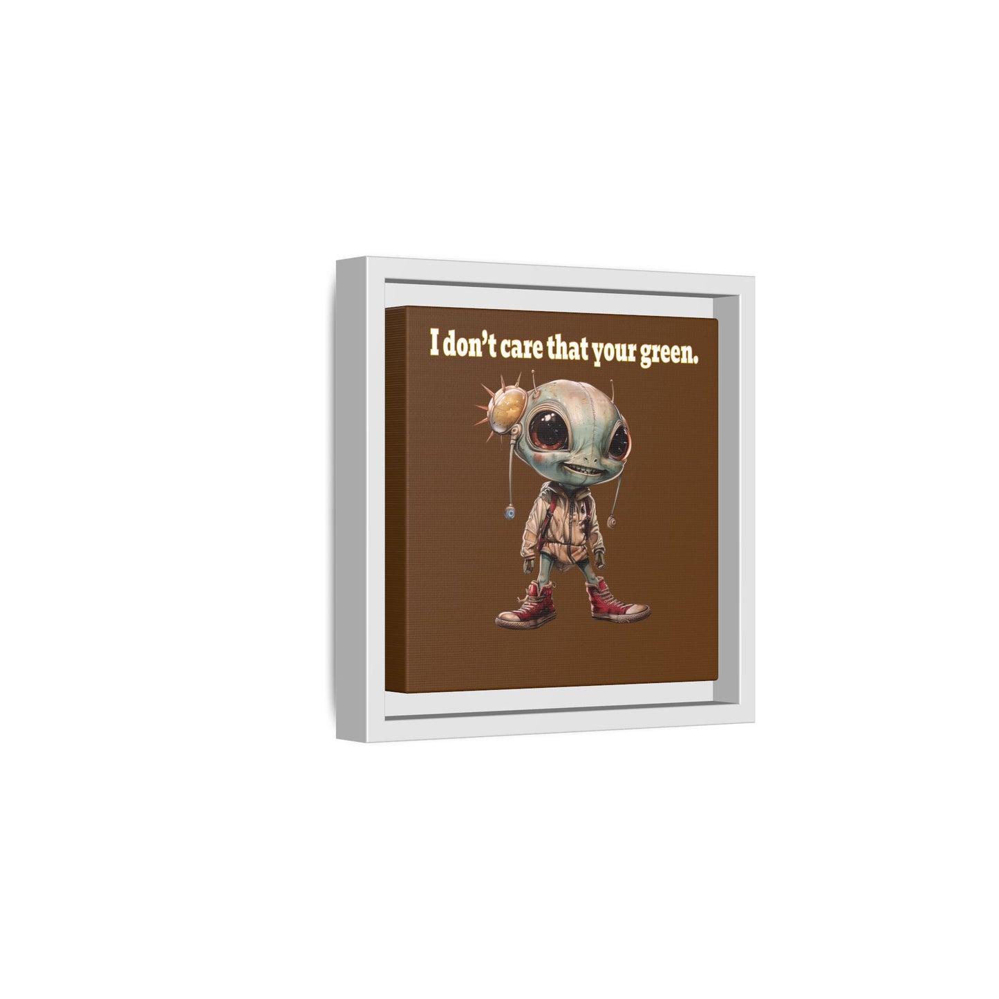 I don't care that your green - framed canvas art (brown)
