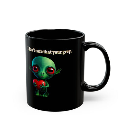 I don't care that your grey - Black Mug