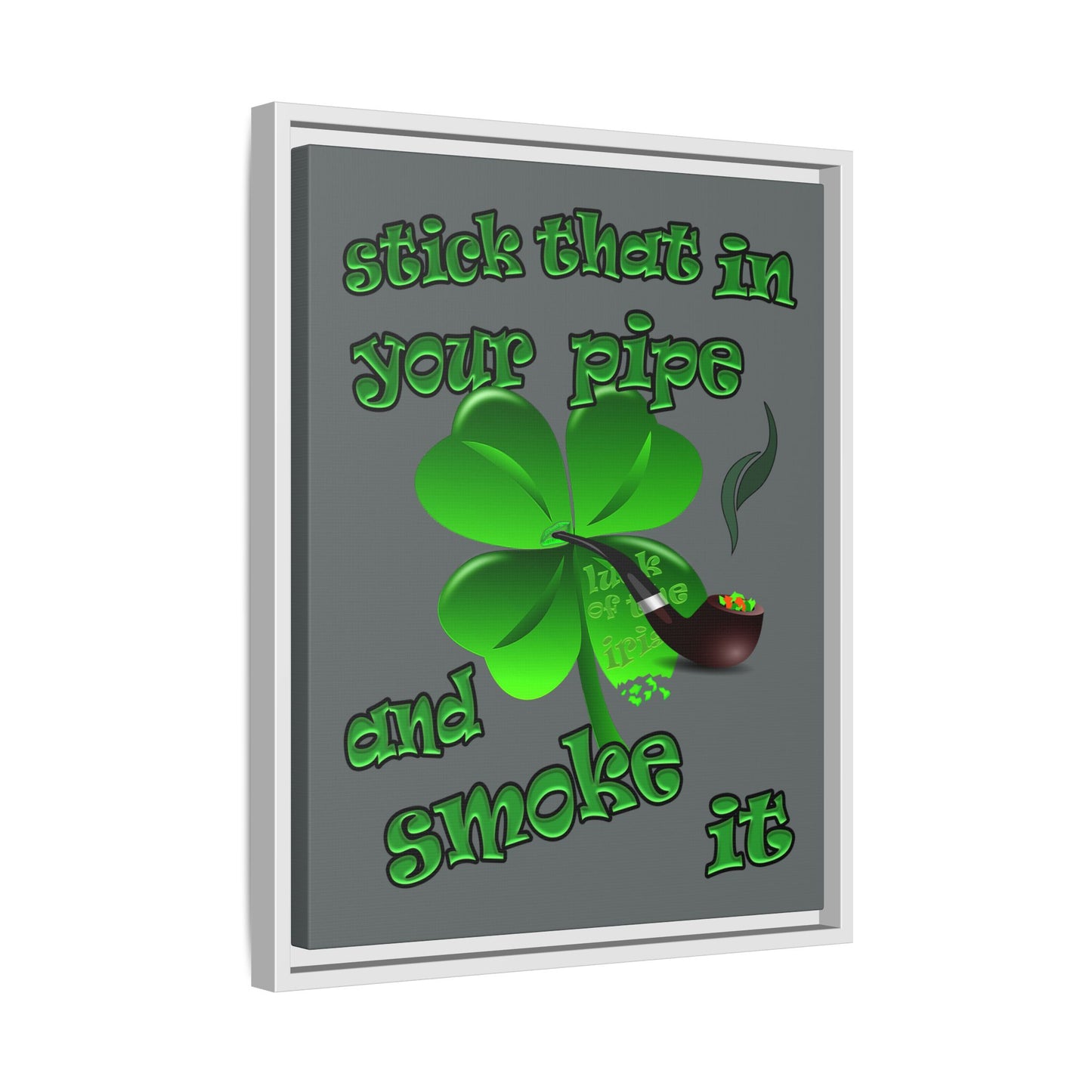 stick that in your pipe and smoke it - framed canvas art (dark grey)
