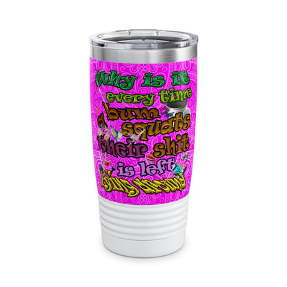 the bum's shit - Ringneck Tumbler, 20oz (pink swirl)