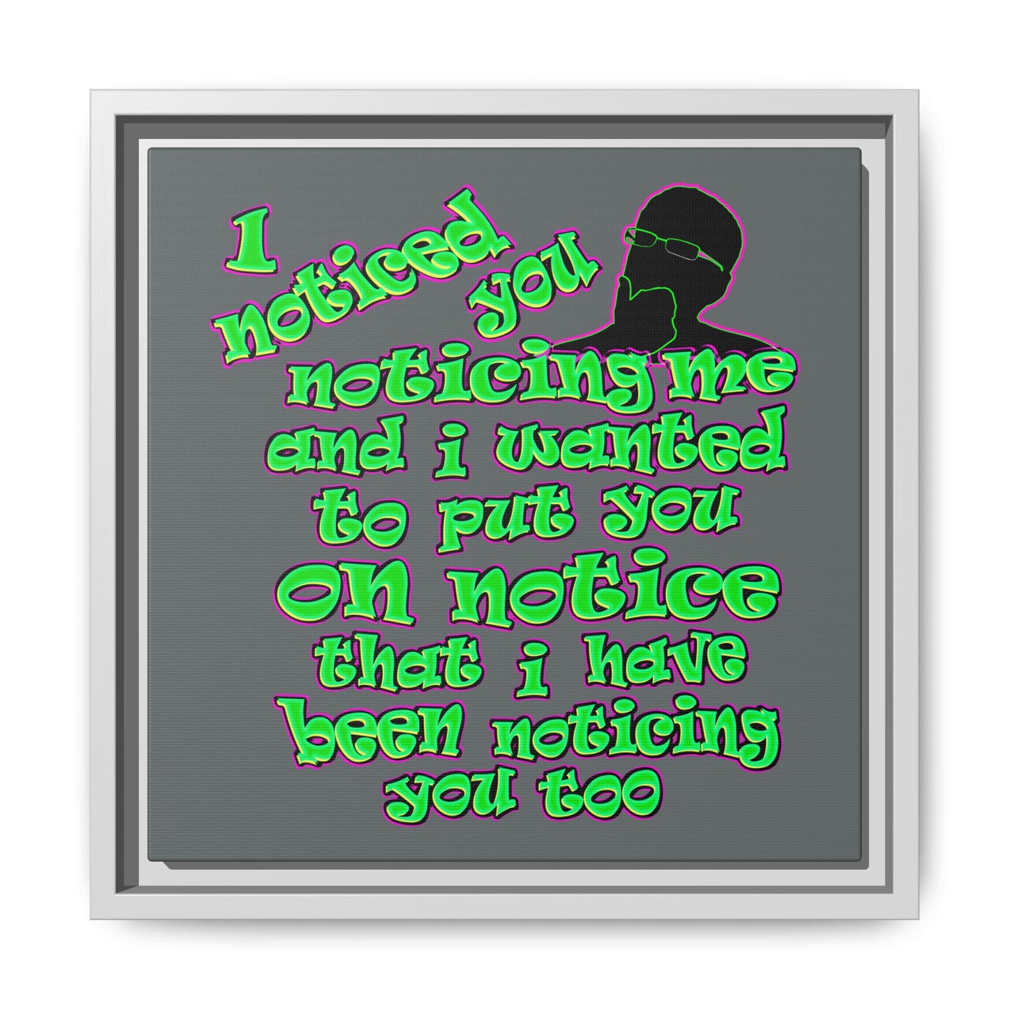 noticed you noticing - framed canvas art (dark grey)