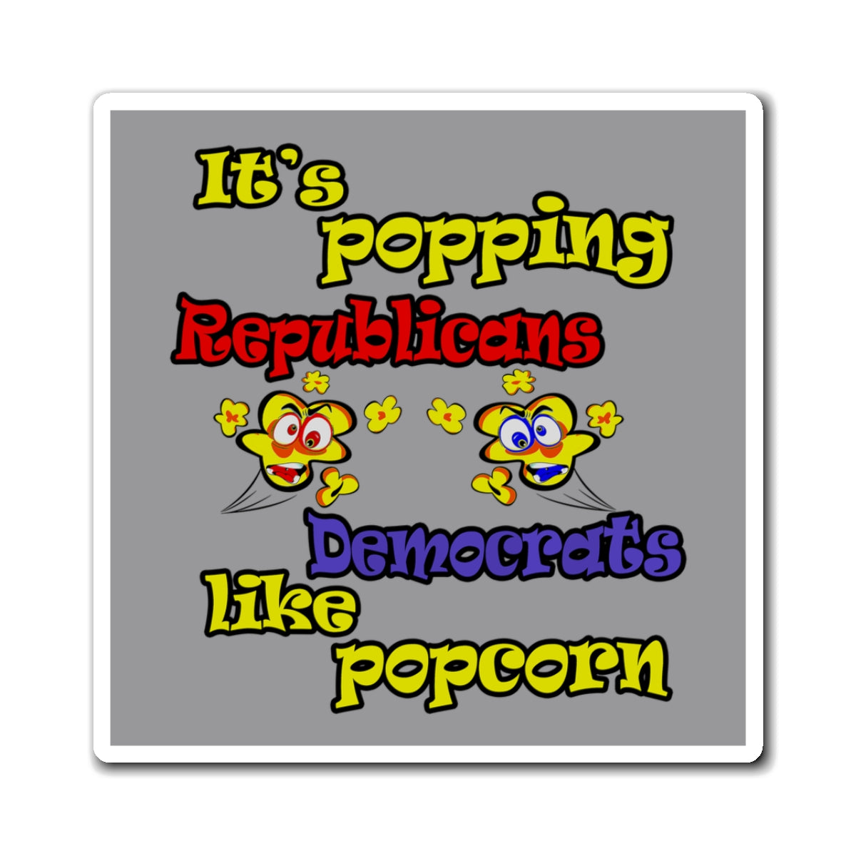 popping like popcorn - Magnets - (grey)