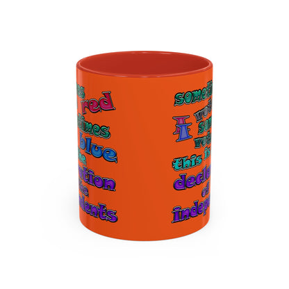 declaration of the independents - Accent Mug (orange)