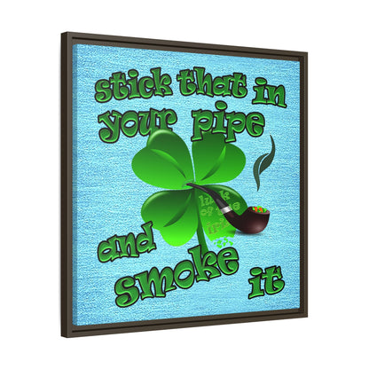 stick that in your pipe and smoke it - framed canvas art (faded blue)