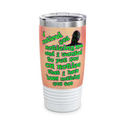 noticed you noticing - Ringneck Tumbler, 20oz (yellow-orange wave)