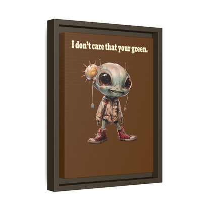 I don't care that your green - framed canvas art (brown)